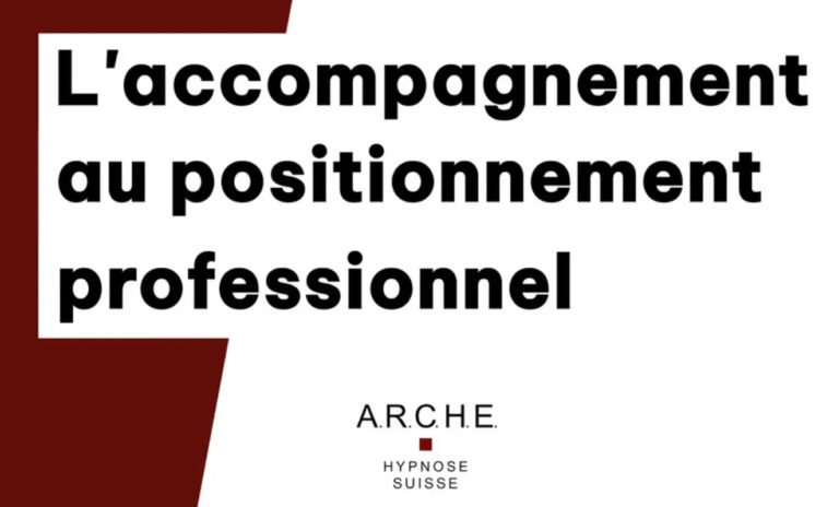 Accompagnement au positionnment professionnel A.R.C.H.E. Hypnose Suisse
